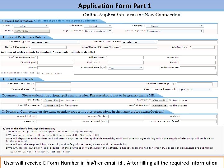 Application Form Part 1 User will receive E Form Number in his/her email-id. After