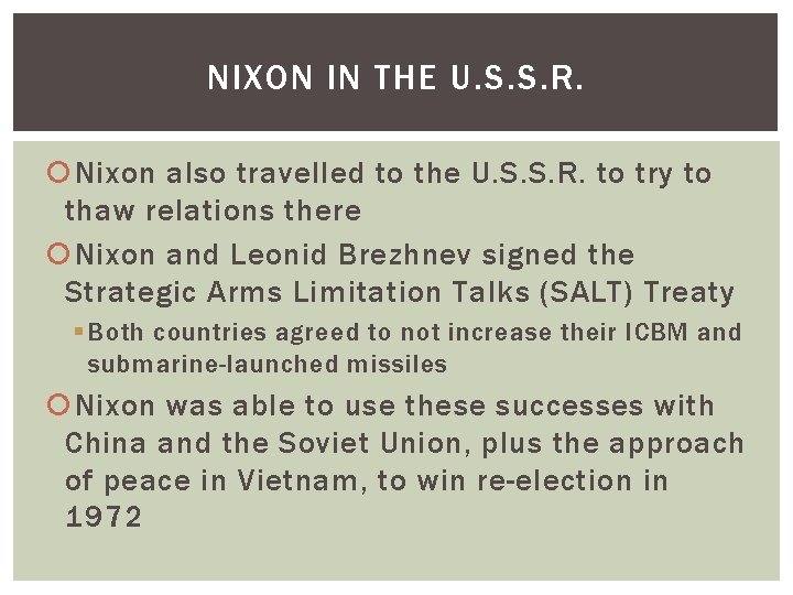 NIXON IN THE U. S. S. R. Nixon also travelled to the U. S.