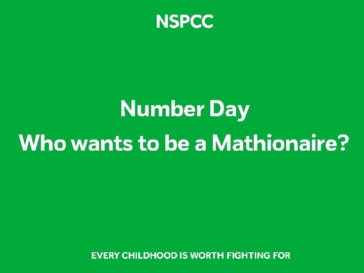 Number Day Who wants to be a Mathionaire? 