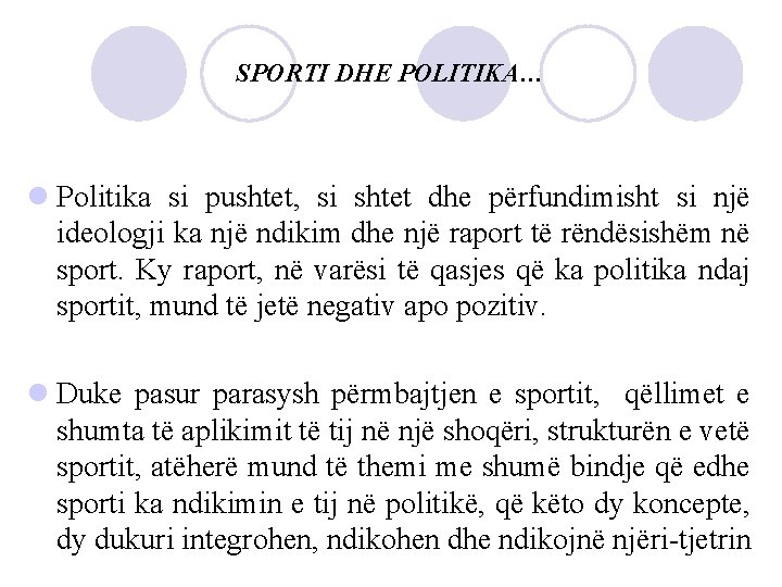 SPORTI DHE POLITIKA… l Politika si pushtet, si shtet dhe përfundimisht si një ideologji