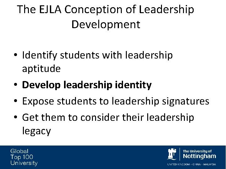 The EJLA Conception of Leadership Development • Identify students with leadership aptitude • Develop The EJLA Conception of Leadership Development • Identify students with leadership aptitude • Develop
