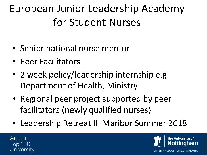 European Junior Leadership Academy for Student Nurses • Senior national nurse mentor • Peer European Junior Leadership Academy for Student Nurses • Senior national nurse mentor • Peer