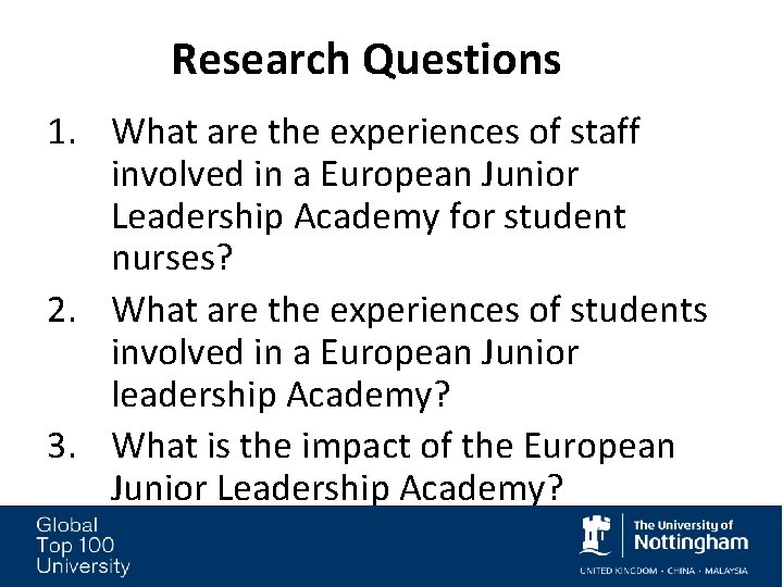 Research Questions 1. What are the experiences of staff involved in a European Junior Research Questions 1. What are the experiences of staff involved in a European Junior