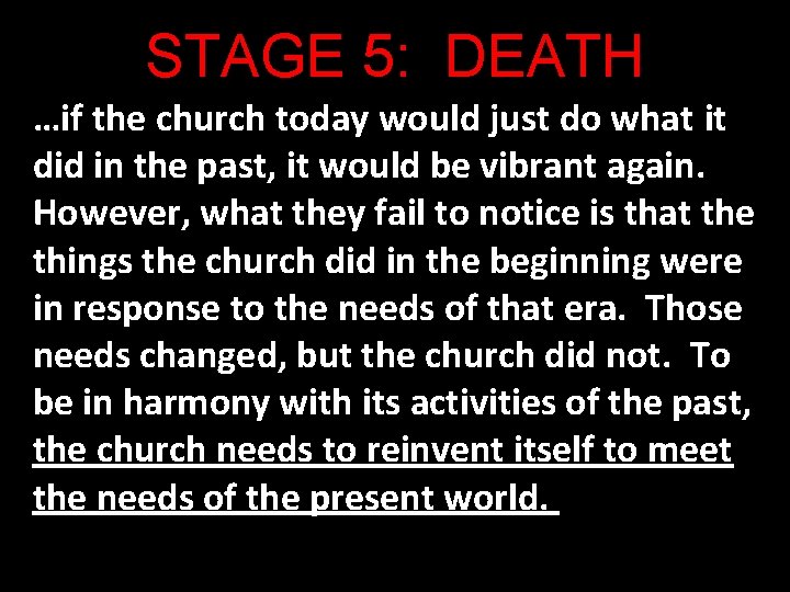 STAGE 5: DEATH …if the church today would just do what it did in