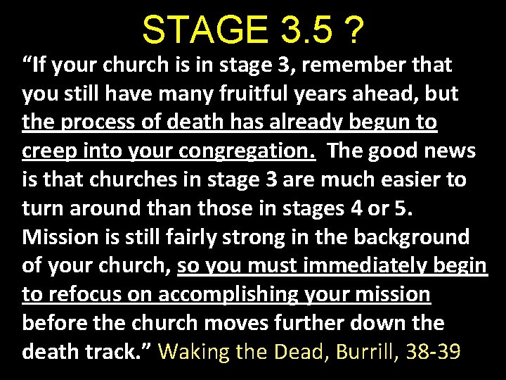STAGE 3. 5 ? “If your church is in stage 3, remember that you
