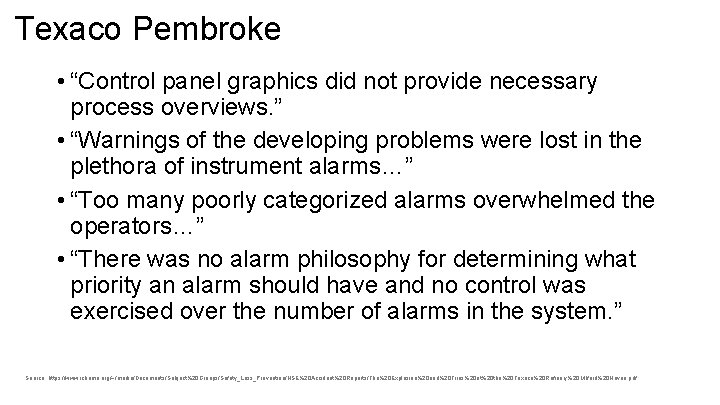 Texaco Pembroke • “Control panel graphics did not provide necessary process overviews. ” •
