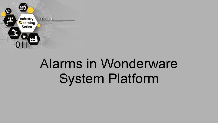 Alarms in Wonderware System Platform 