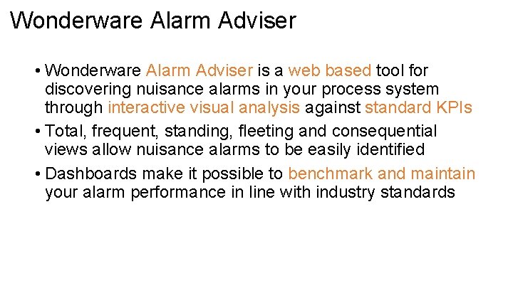 Wonderware Alarm Adviser • Wonderware Alarm Adviser is a web based tool for discovering