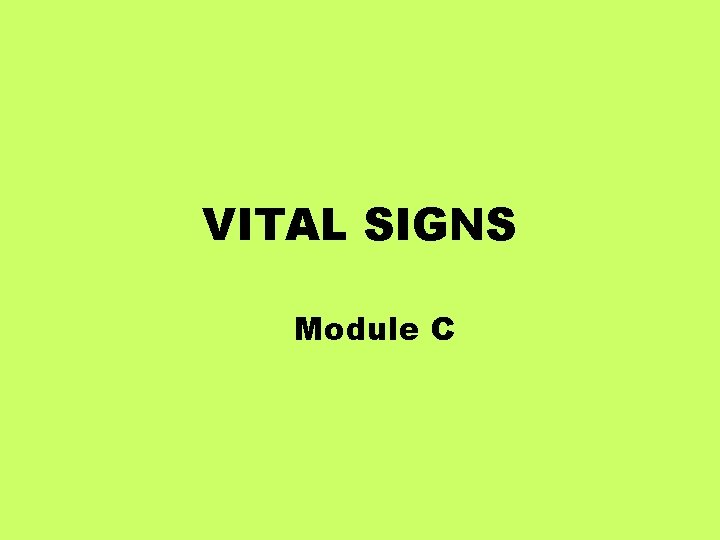 VITAL SIGNS Module C 