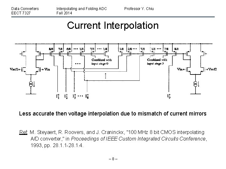 Data Converters EECT 7327 Interpolating and Folding ADC Fall 2014 Professor Y. Chiu Current