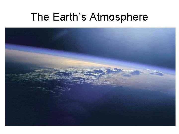 The Earth’s Atmosphere 