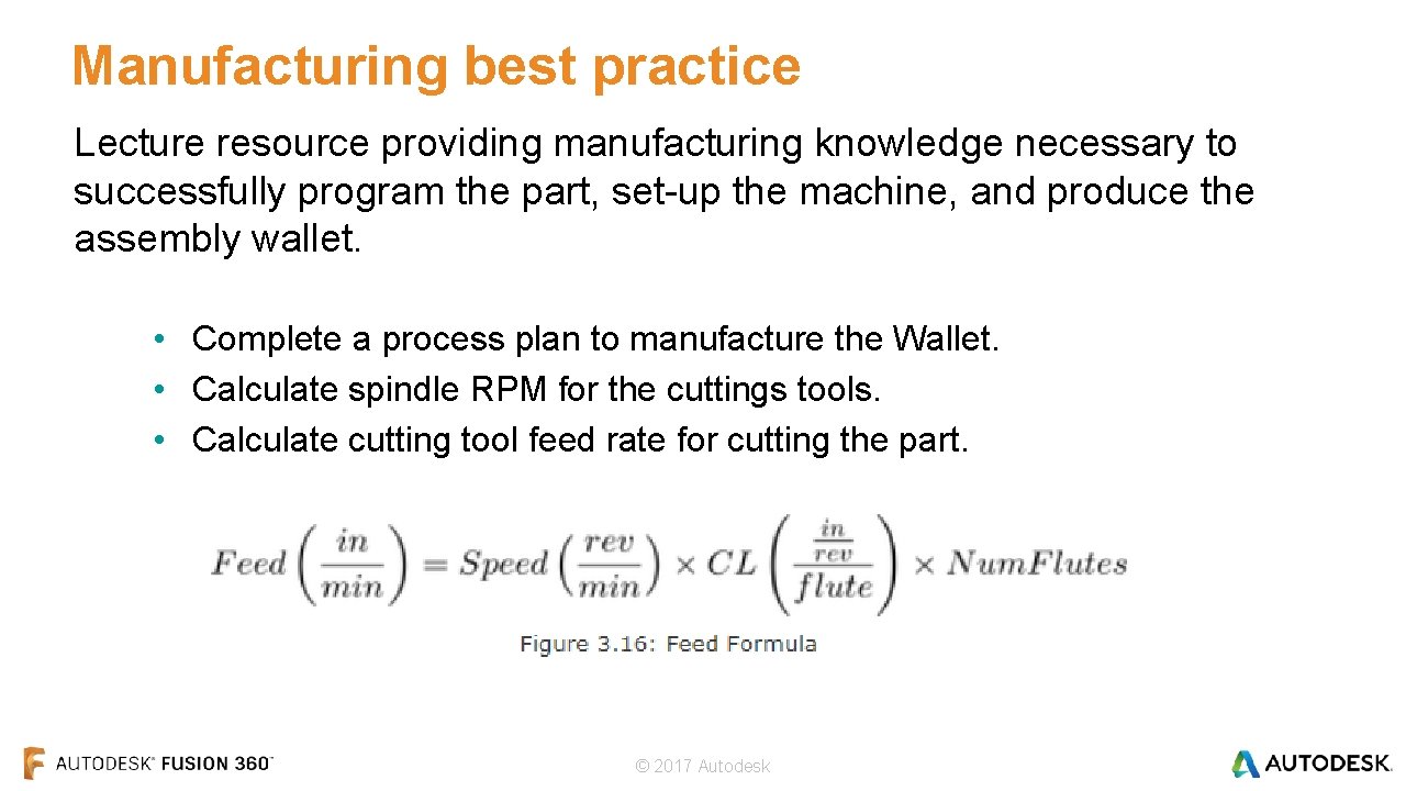 Manufacturing best practice Lecture resource providing manufacturing knowledge necessary to successfully program the part,