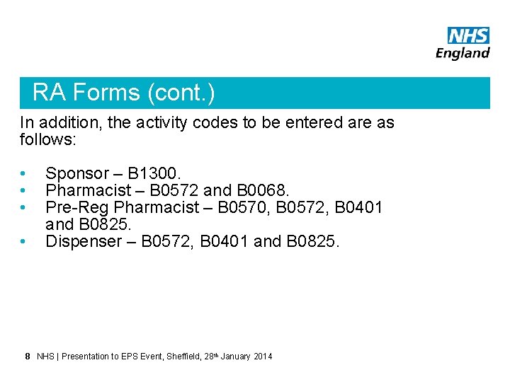 RA Forms (cont. ) In addition, the activity codes to be entered are as