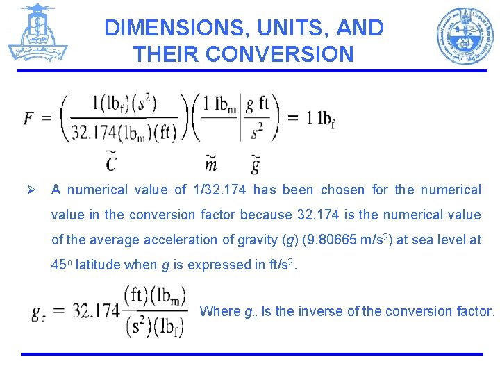 DIMENSIONS, UNITS, AND THEIR CONVERSION Ø A numerical value of 1/32. 174 has been