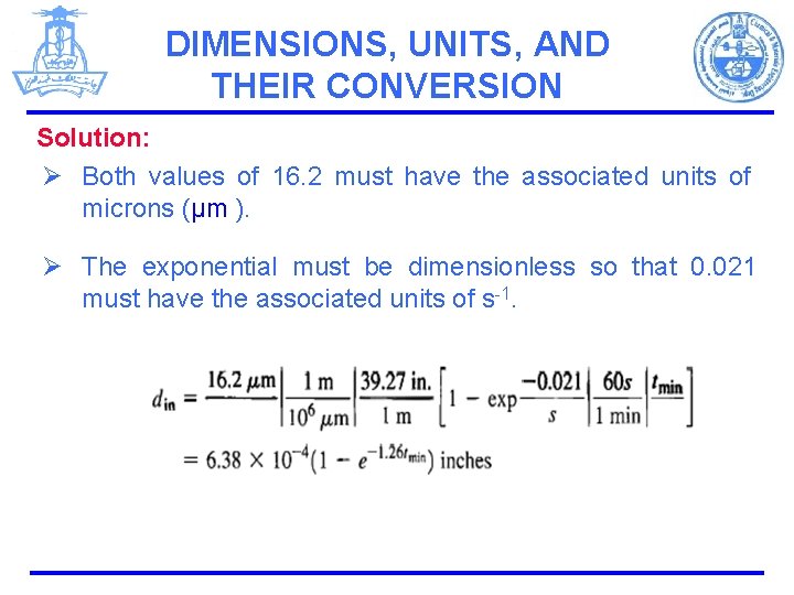 DIMENSIONS, UNITS, AND THEIR CONVERSION Solution: Ø Both values of 16. 2 must have