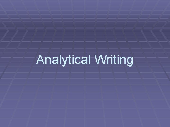 Analytical Writing 