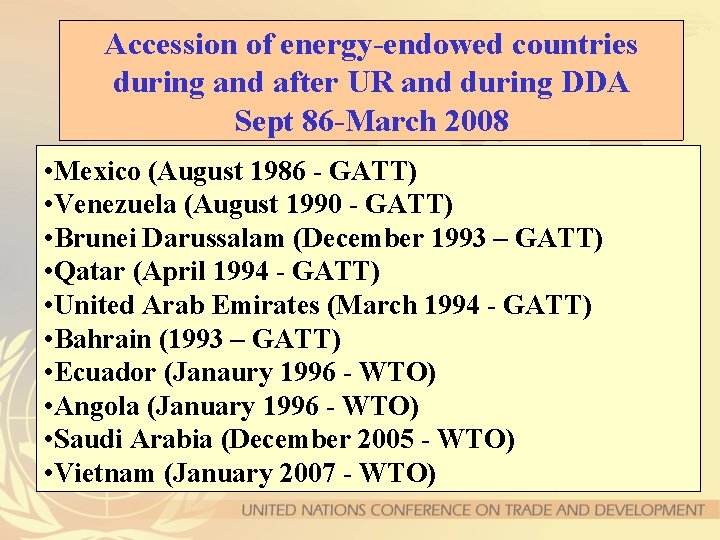 Accession of energy-endowed countries during and after UR and during DDA Sept 86 -March