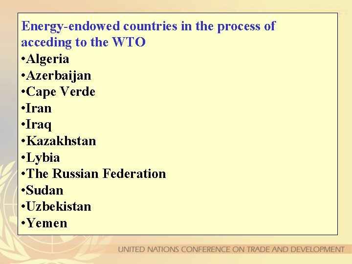 Energy-endowed countries in the process of acceding to the WTO • Algeria • Azerbaijan