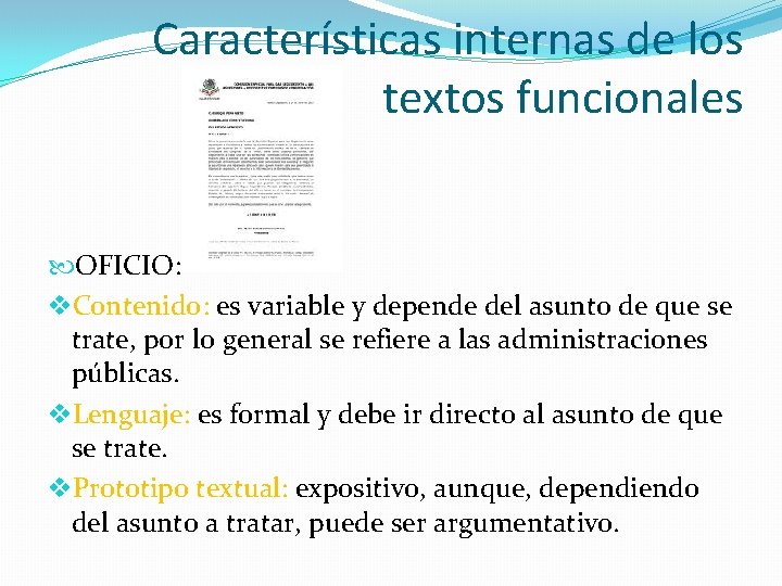 Características internas de los textos funcionales OFICIO: v. Contenido: es variable y depende del