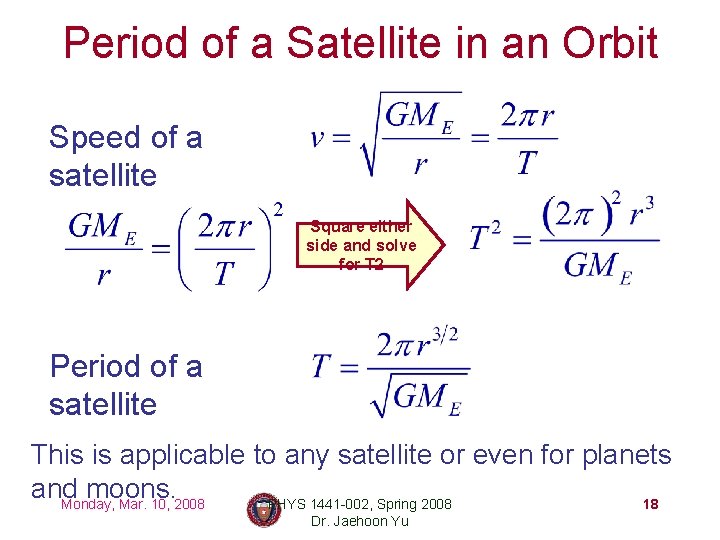 Period of a Satellite in an Orbit Speed of a satellite Square either side