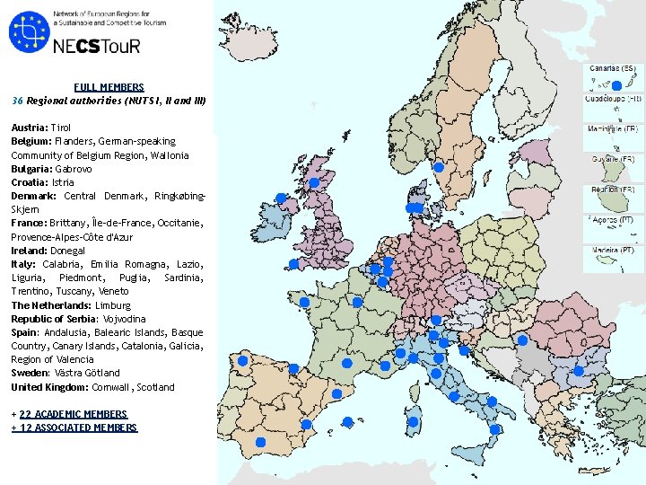 FULL MEMBERS 36 Regional authorities (NUTS I, II and III) Austria: Tirol Belgium: Flanders,