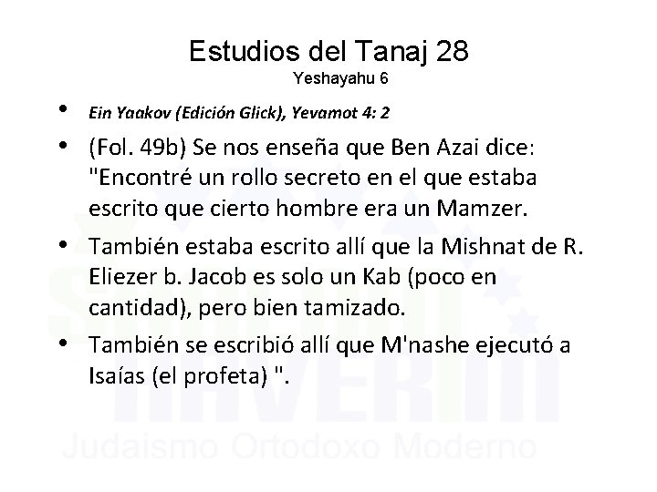 Estudios del Tanaj 28 Yeshayahu 6 • Ein Yaakov (Edición Glick), Yevamot 4: 2