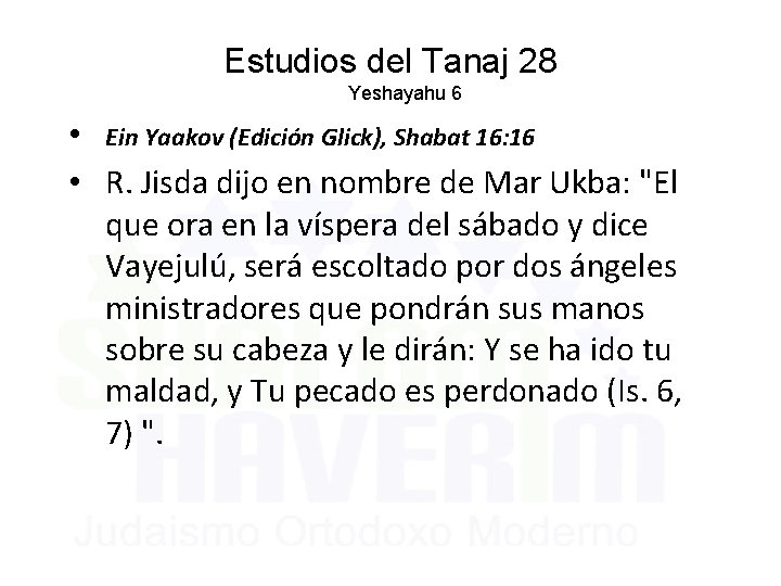 Estudios del Tanaj 28 Yeshayahu 6 • Ein Yaakov (Edición Glick), Shabat 16: 16