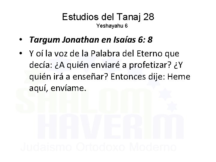 Estudios del Tanaj 28 Yeshayahu 6 • Targum Jonathan en Isaías 6: 8 •
