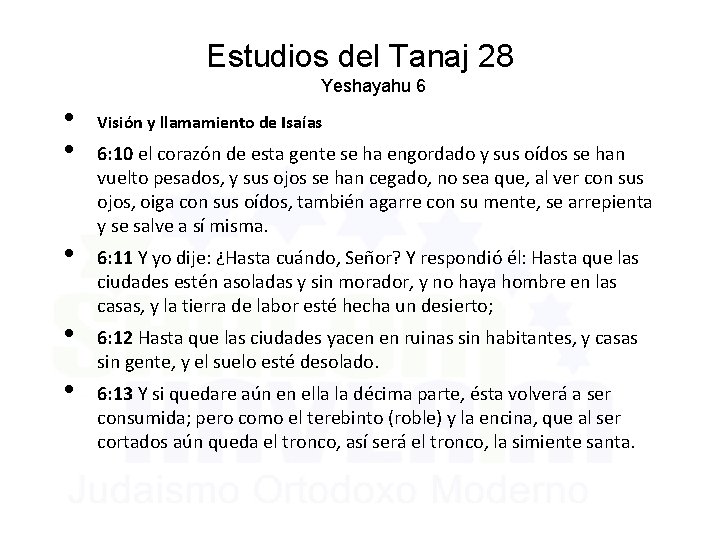 Estudios del Tanaj 28 Yeshayahu 6 • • • Visión y llamamiento de Isaías