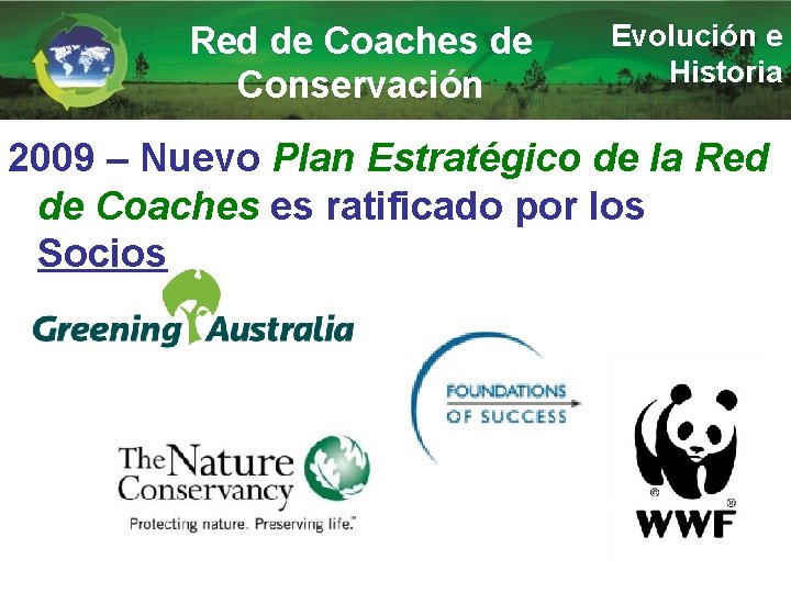 Red de Coaches de Conservación Evolución e Historia 2009 – Nuevo Plan Estratégico de