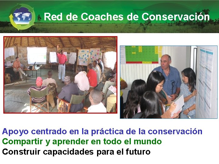 Red de Coaches de Conservación Apoyo centrado en la práctica de la conservación Compartir