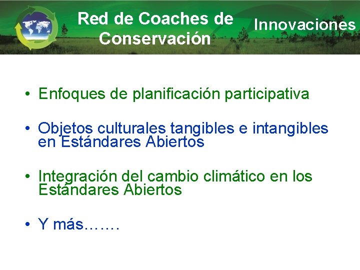 Red de Coaches de Conservación Innovaciones • Enfoques de planificación participativa • Objetos culturales