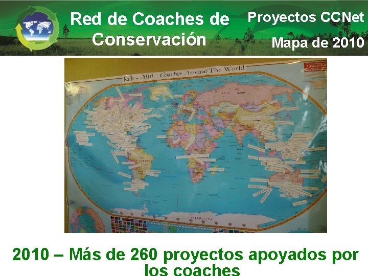 Red de Coaches de Conservación Proyectos CCNet Mapa de 2010 – Más de 260