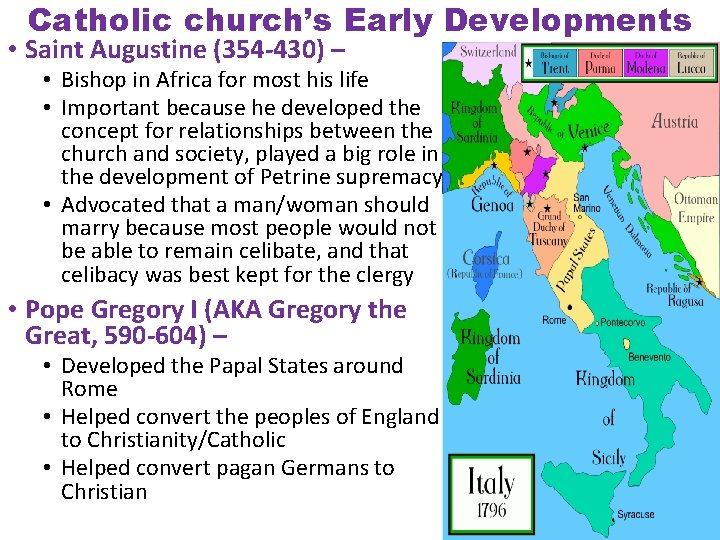 Catholic church’s Early Developments • Saint Augustine (354 -430) – • Bishop in Africa
