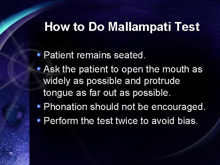 How to Do Mallampati Test Patient remains seated. Ask the patient to open the