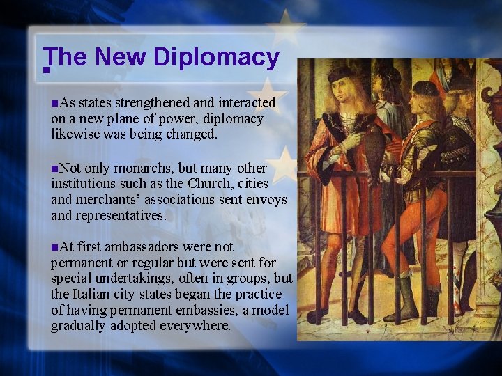 The New Diplomacy n n. As states strengthened and interacted on a new plane