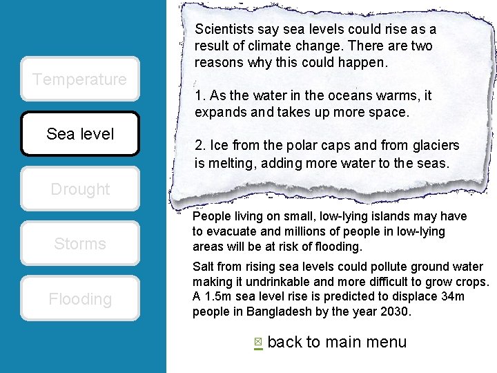 Temperature Sea level Scientists say sea levels could rise as a result of climate