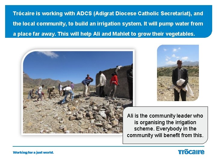 Trócaire is working with ADCS (Adigrat Diocese Catholic Secretariat), and the local community, to