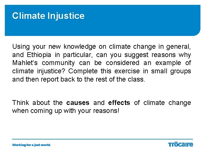Climate Injustice Using your new knowledge on climate change in general, and Ethiopia in