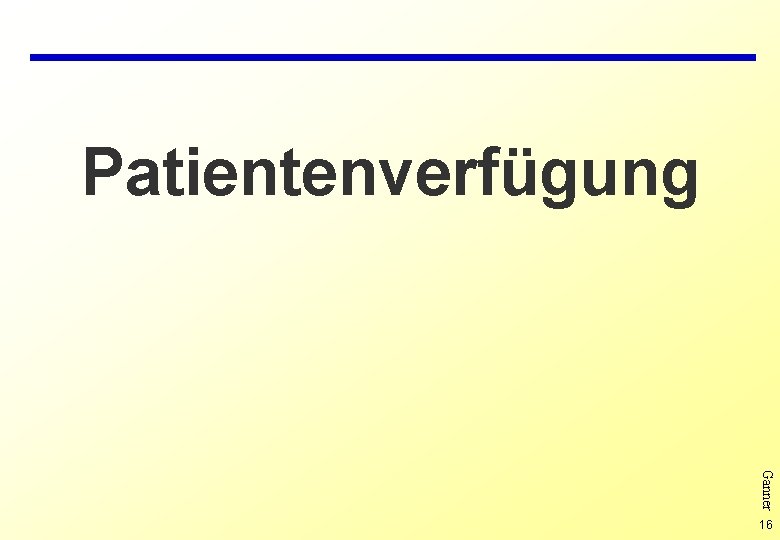 Patientenverfügung Ganner 16 