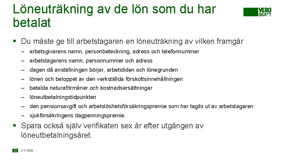 Löneuträkning av de lön som du har betalat § Du måste ge till arbetstagaren