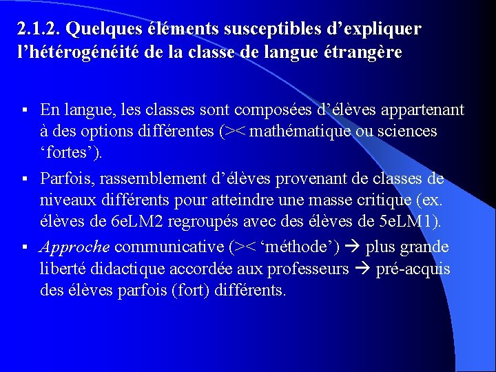 2. 1. 2. Quelques éléments susceptibles d’expliquer l’hétérogénéité de la classe de langue étrangère