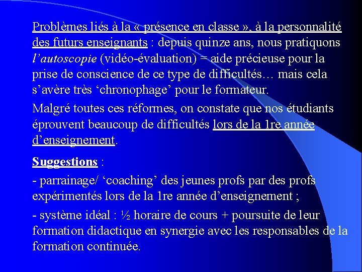 Problèmes liés à la « présence en classe » , à la personnalité des