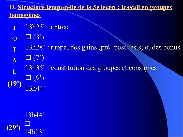 D. Structure temporelle de la 5 e leçon : travail en groupes homogènes 13