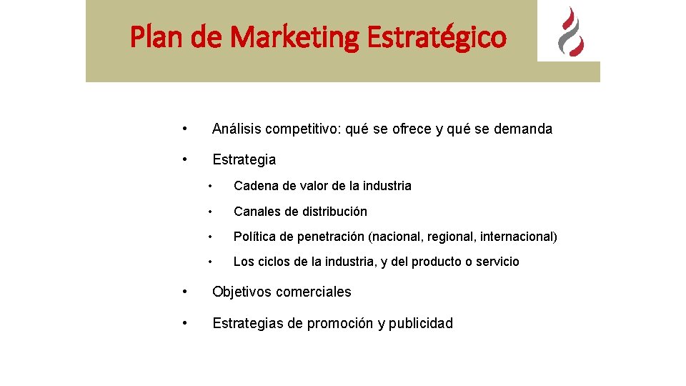 Plan de Marketing Estratégico • Análisis competitivo: qué se ofrece y qué se demanda