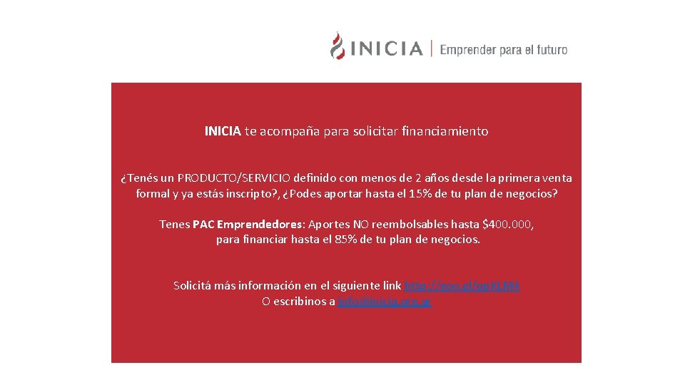 INICIA te acompaña para solicitar financiamiento ¿Tenés un PRODUCTO/SERVICIO definido con menos de 2
