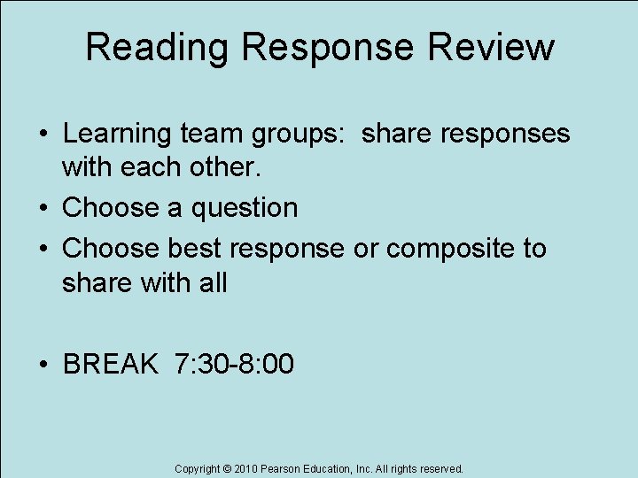 Reading Response Review • Learning team groups: share responses with each other. • Choose