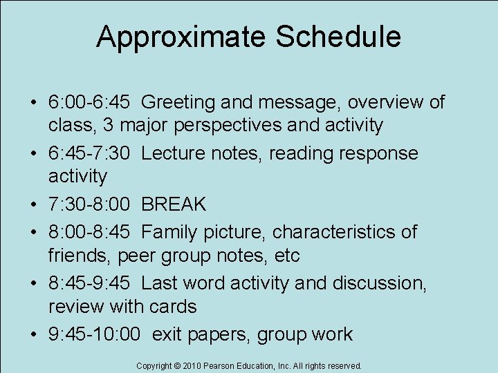 Approximate Schedule • 6: 00 -6: 45 Greeting and message, overview of class, 3