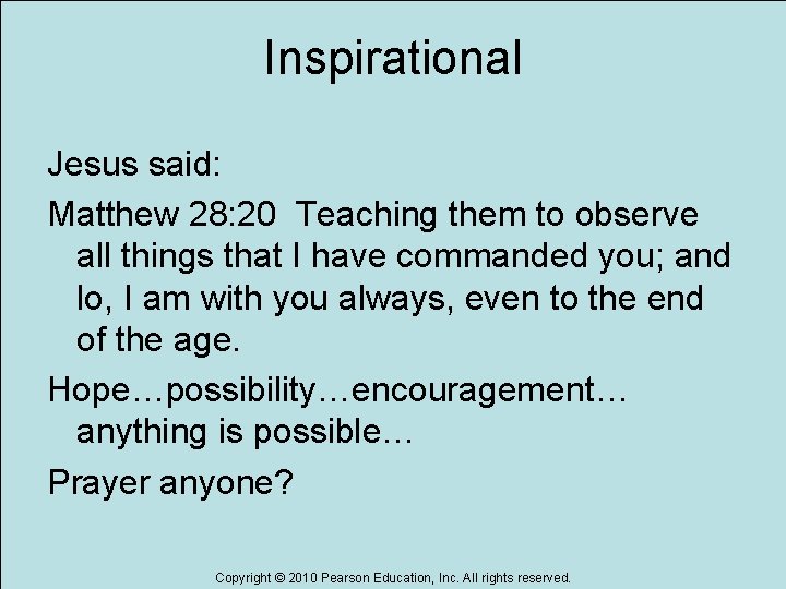 Inspirational Jesus said: Matthew 28: 20 Teaching them to observe all things that I