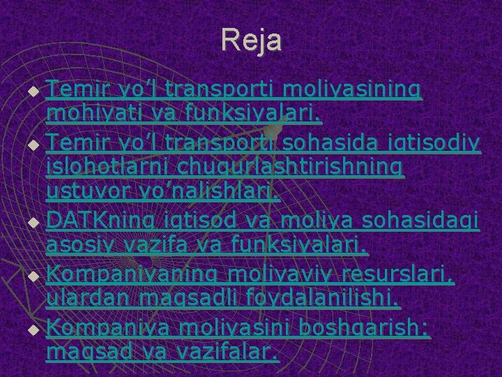 Reja Temir yo’l transporti moliyasining mohiyati va funksiyalari. u Temir yo’l transporti sohasida iqtisodiy